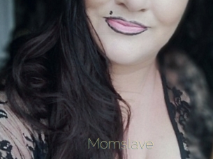Momslave