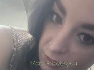 Monroelovesyou