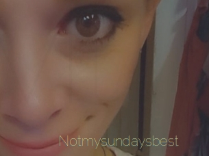Notmysundaysbest
