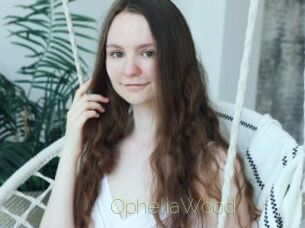 OpheliaWood