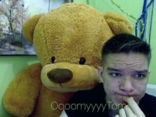 OooomyyyyTom
