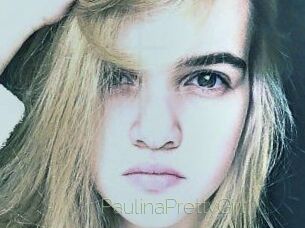 PaulinaPrettyGirl