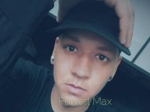 Pervert_Max