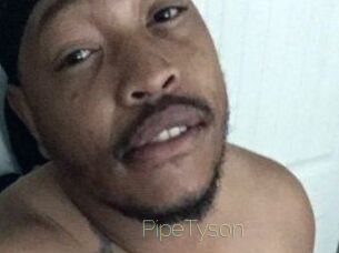 PipeTyson