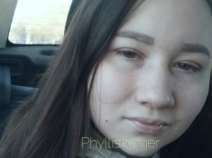 Phyllisbigger