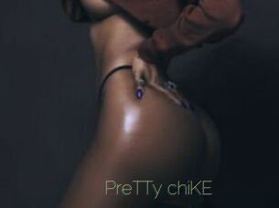 PreTTy_chiKE