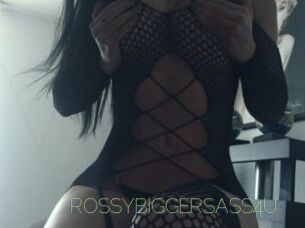 ROSSYBIGGERSASS4U