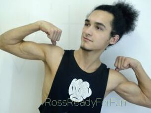 RossReadyForFun