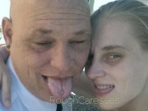 RoughCaresses