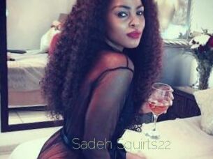 Sadeh_Squirts22
