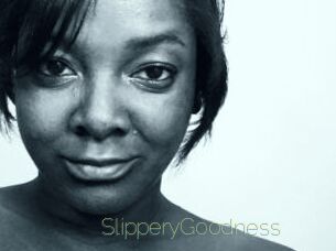 SlipperyGoodness