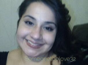 Someonetoolove32