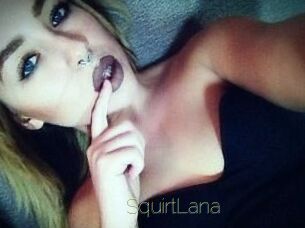 Squirt_Lana