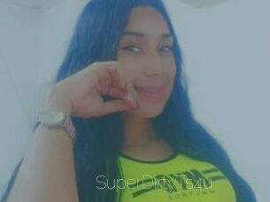 SuperDirtyTs4u