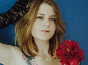 Snowishh