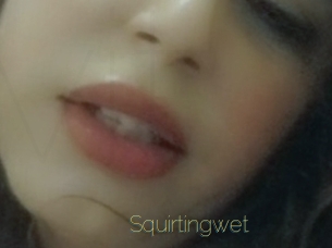 Squirtingwet
