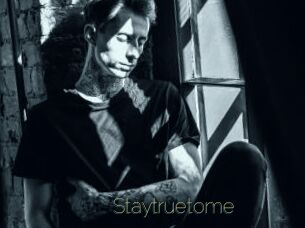 Staytruetome