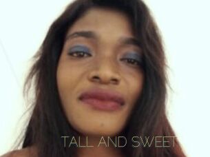 TALL_AND_SWEET