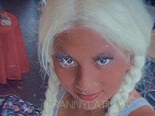TRANNYLATINAA