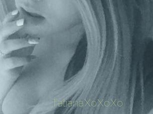 TatianaXoXoXo