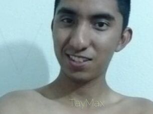 TayMax