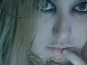TheThickWitch