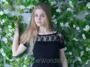 TheWorldIsYour