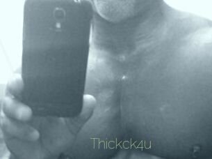 Thickck4u