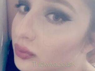 ThickvivaciousK