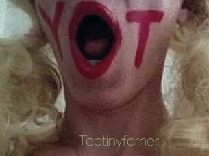 Tootinyforher