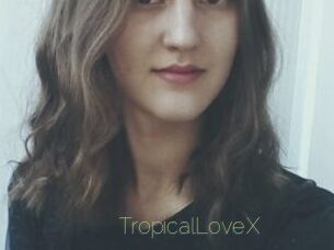 TropicalLoveX