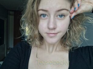 Teasebecky