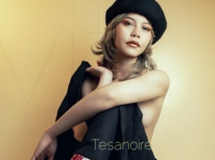 Tesanoire