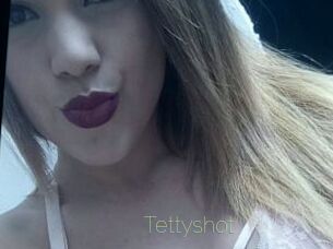 Tettyshot