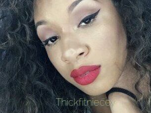 Thickfitniecey