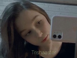Trishaaster