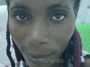 Trishaniks