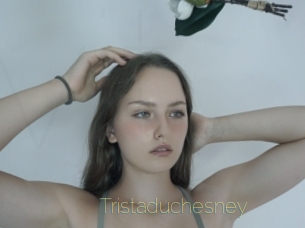 Tristaduchesney