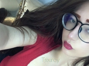 Trixiroy