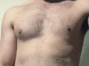 Try2seduceme