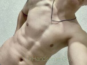 UrHandsome_Guy