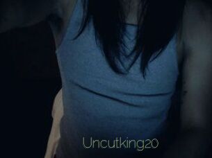 Uncutking20