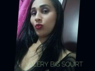 VALERY_BIG_SQUIRT
