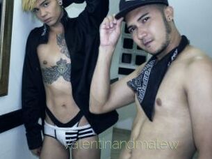Valentinandmatew