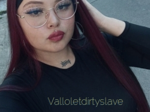 Valloletdirtyslave