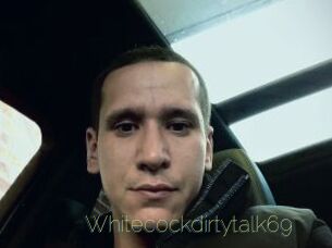 Whitecockdirtytalk69