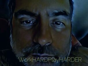 WorkHARDPlayHARDER