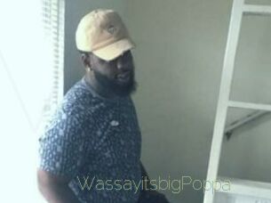 WassayitsbigPoppa