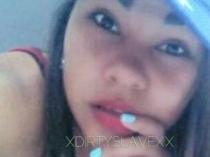 XDIRTYSLAVEXX