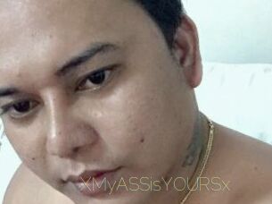 XMyASSisYOURSx